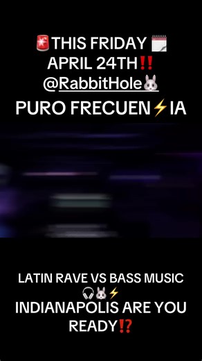 🚨INDIANAPOLIS👽 THIS FRIDAY‼️ 🎧🐰🛸PURO FREQUEN⚡️IA🛸🐰🎧 LATIN RAVE 👽MEETS BASS MUSIC 🔊🔥 BEST DJS & PRODUCERS🎧PLAYING: BASS HOUSE🙌TECHNO⚡️REGGAETON 🍑DUBSTEP🛸DRUM/BASS, TRAP 🎵AND MORE‼️ 🗓️FRIDAY, APRIL 24TH 📍 THE RABBIT HOLE INDY 47 S Meridian St Indianapolis, IN ⏰10pm-3am 👯‍♀️21  🎟️ Tickets ON SALE NOW‼️ at EVENTBRITE & LINK IN BIO ‼️#indianapolis #reggaeton #rave #bass #fyp