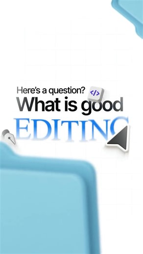 Understanding Good Editing in Video Production