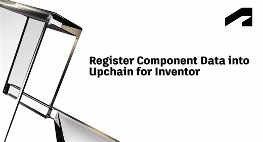 Register component data into Upchain for Inventor | Autodesk