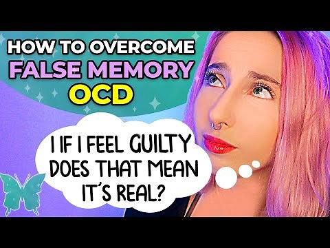 False Memory OCD: What Is It And How To Overcome It