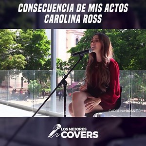 Consecuencia de mis actos - Carolina Ross Unete Los Mejores Covers | Los Mejores Covers