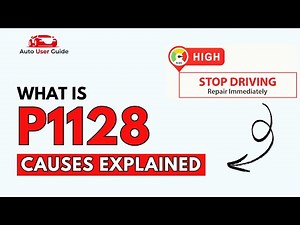 What is P1128 : Engine Error Code Causes Explained