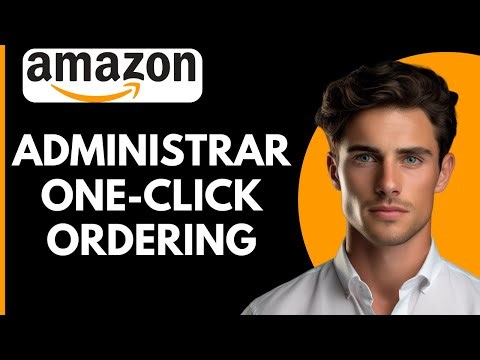 Como Administrar Amazon One-Click Ordering