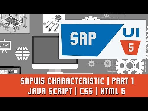SAPUI5 Tutorials | SAPUI5 characteristic | Java Script | CSS | HTML 5 | Part 1