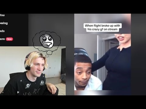 xQc reacts to Flight Breaking up with his Crazy Girlfriend on Stream