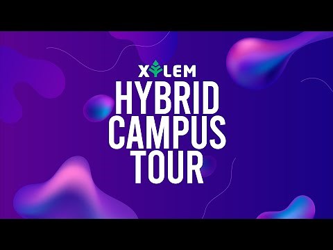 XYLEM HYBRID CAMPUS TOUR