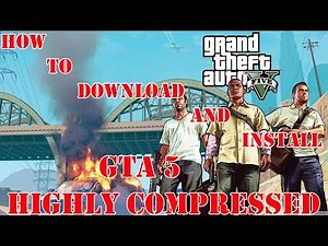 How TO Download And Install Highly Compressed GTA 5 For PC