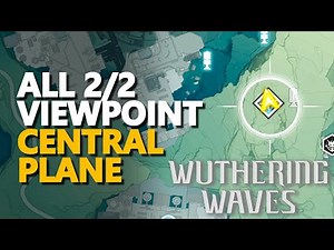 All Central Plane Viewpoint Wuthering Waves