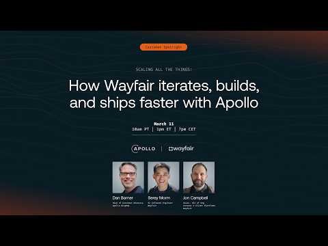 How Wayfair Iterates, Builds, and Ships Faster with Apollo
