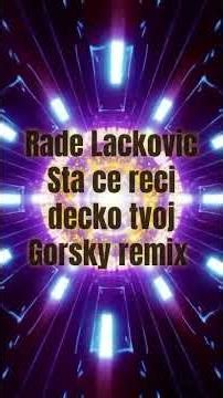 Sta ce reci decko tvoj