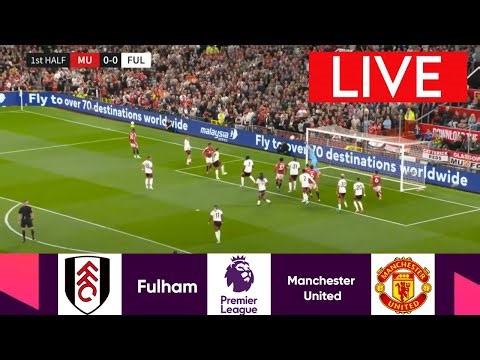 🔴LIVE : Fulham vs Manchester United - Premier League 24/25 | Full Match today,