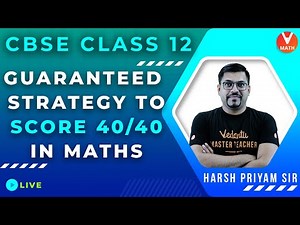 Term 1 Class 12 Strategy | Score 40/40 In 12th Maths | Vedantu Math | Harsh Sir