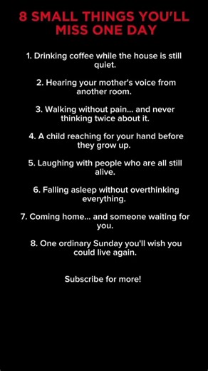 8 Small Things You'll Miss One Day | Heartfelt Life Lessons to Appreciate Today