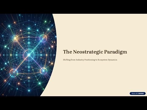 The Neostrategic Paradigm: Strategy Beyond the Value Chain