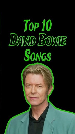 Top 10 David Bowie Songs