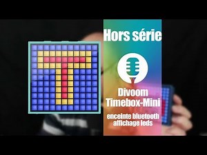 Divoom Timebox-Mini (présentation)