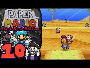Paper Mario: Dark Star Edition [10] "Are Ya Desert, Son?"
