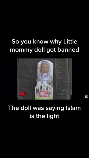 So you know why Little mommy doll got banned because the doll was saying Is!am is the light #k#kidstoysthatwherebannedl#littlemommydolls#scary