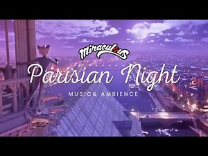 Parisian Night with Cat Noir | Miraculous Ladybug Ambient Music | 1 Hour of Relaxing Music