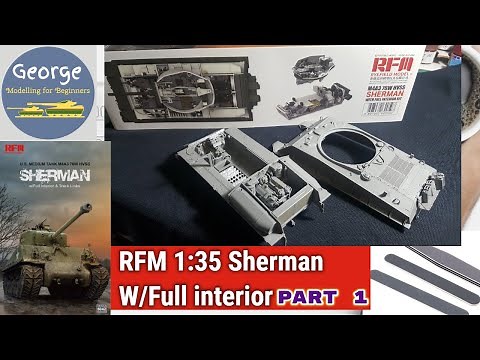 Rye Field Model Sherman M4A3 1:35 W/full interior part 1