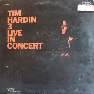 Tim Hardin - Tim Hardin 3 Live In Concert