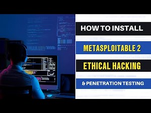 How to Install Metasploitable 2 for Ethical Hacking & Penetration Testing