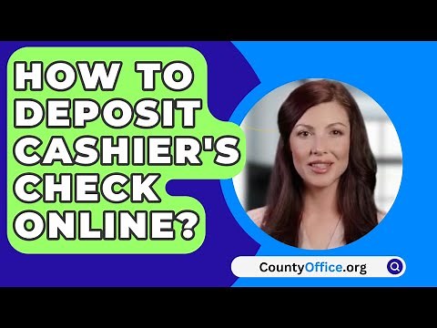 How To Deposit Cashier's Check Online? - CountyOffice.org