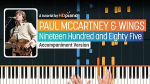 Play Nineteen Hundred and Eighty Five on the Piano - HDpiano