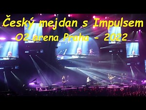 Český mejdan s Impulsem - O2 arena Praha 2022