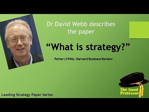 Leading Strategy Paper Series: Porter, M.E. (1996). "What is strategy?"