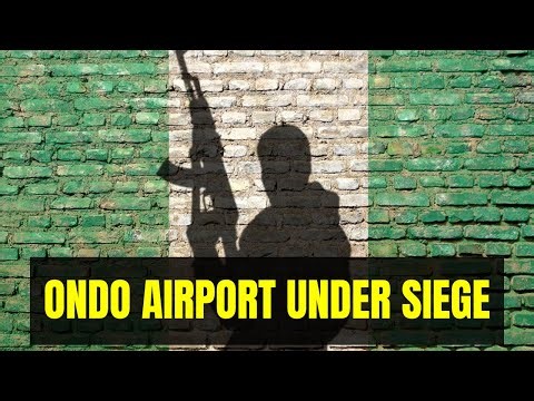 Armed Bandits Entered Akure Airport — Here Is Everything The News Is Not Telling You