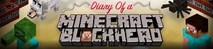 Diary of a Minecraft Blockhead