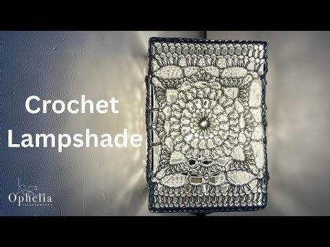 Crochet Lamp Cover Tutorial | Easy Lacy Lampshade Pattern