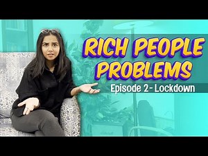 Rich People Problems: Episode 2- Lockdown | MostlySane