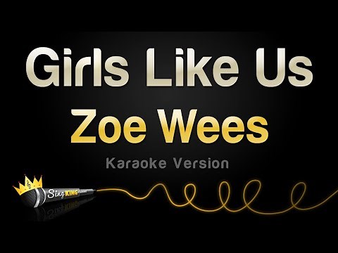 Zoe Wees - Girls Like Us (Karaoke Version)