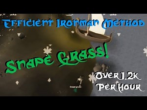 Best Snape Grass Method? Efficient Ironman Gathering! 1.2k+ Per Hour