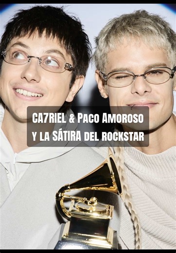 CA7RIEL & Paco Amoroso y la SÁTIRA del rockstar #ca7rielypacoamoroso #musica #pop #argentina #grammys