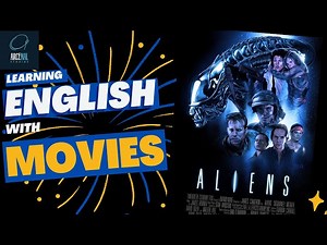 Learn English With Movies: Learn Vocabulary  From 'Aliens'
