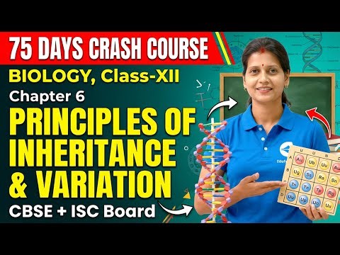 Day-41 | Principles of Inheritance & Variation L-1 | Class 12 Biology | Boards + NEET | EdufyHub