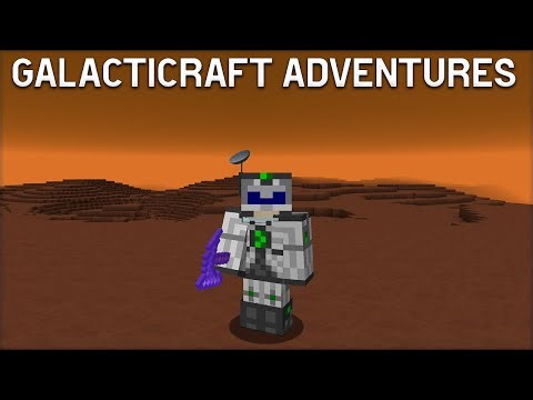 Galacticraft Adventures Part 13: Welcome to Mars