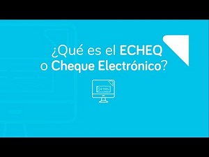 ¿Qué es el ECHEQ o Cheque Electrónico?