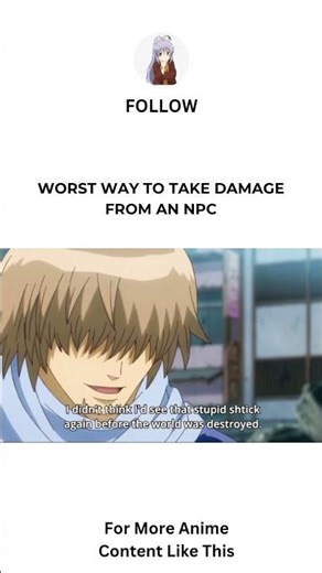 Worst Way To Take Damage From An Dead NPC #anime #gintama