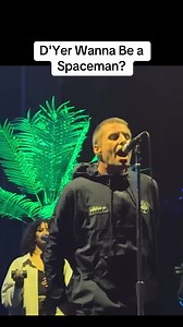 Liam Gallagher - D'Yer Wanna Be a Spaceman? Live 2024