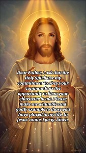 49K reactions · 411 shares | Dear Father, I ask that the Holy Spirit use my commitment to obey your commands as the opportunity to form your character in me. Please make me a humble and godly example to those you have placed in my life. In Jesus’ name, I pray. Amen. | Christian Daily | Facebook