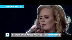Undercover Adele pranks impersonators