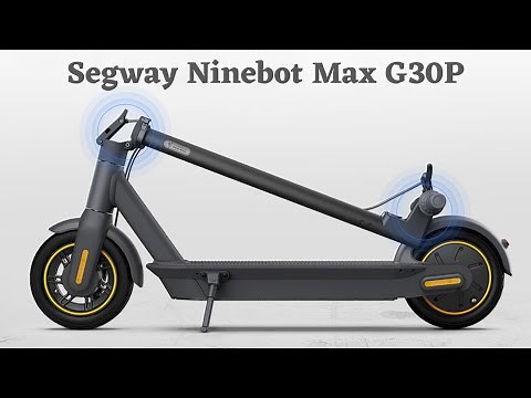 Segway Ninebot Max G30P Review