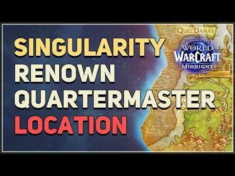 The Singularity Renown Quartermaster Location WoW Midnight
