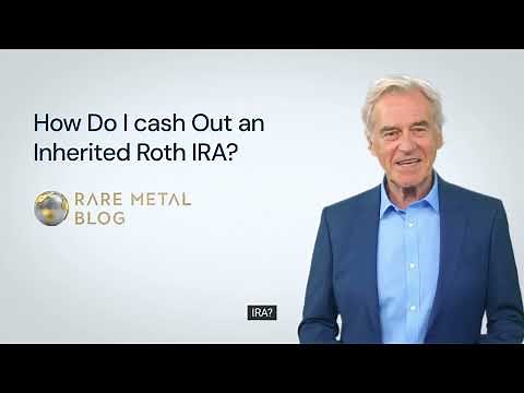 How Do I cash Out an Inherited Roth IRA?
