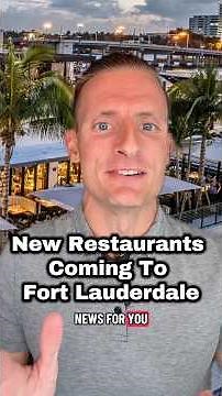 Fort Lauderdale Is About to Get New Restaurants