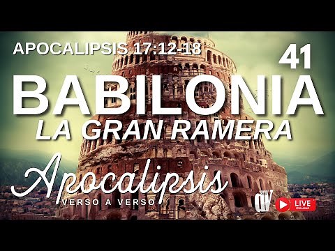 (41) Apocalipsis 17:12-18 ☠ BABILONIA ⚠ renace para caer!